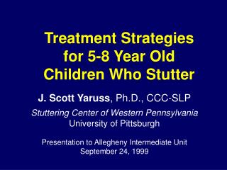 Treatment Strategies for 5-8 Year Old Children Who Stutter
