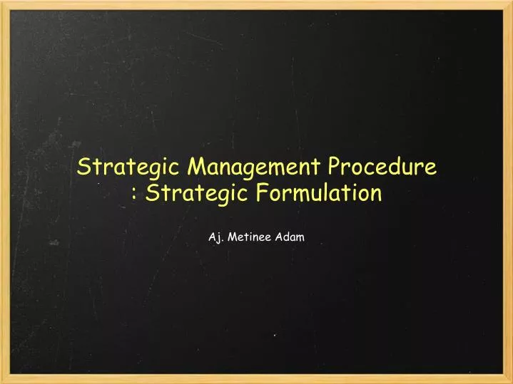 strategic management procedure strategic formulation