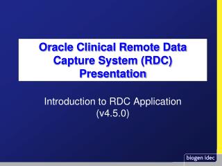 Oracle Clinical Remote Data Capture System (RDC) Presentation