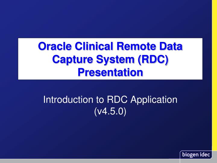 oracle clinical remote data capture system rdc presentation