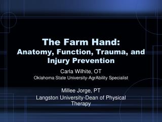 The Farm Hand: Anatomy, Function, Trauma, and Injury Prevention
