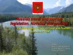 Russian travel and tourism legislation. Novellae and practice The International Forum of Travel and Tourism advocates (I