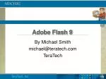 Adobe Flash 9 - slide 1