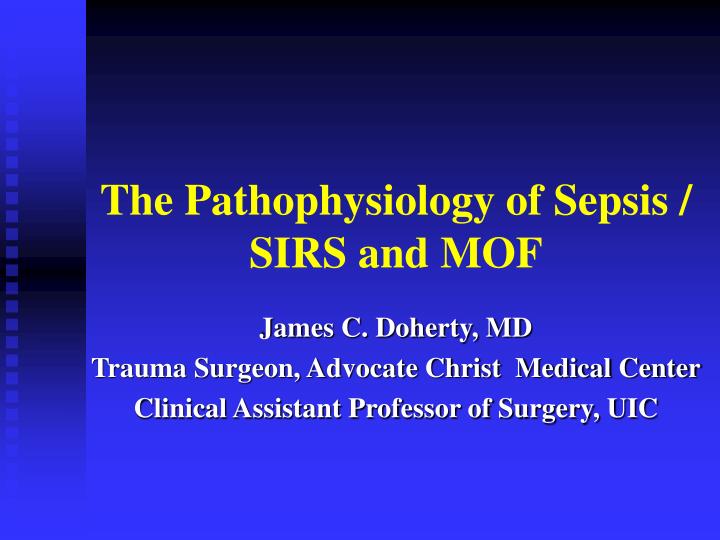 the pathophysiology of sepsis sirs and mof