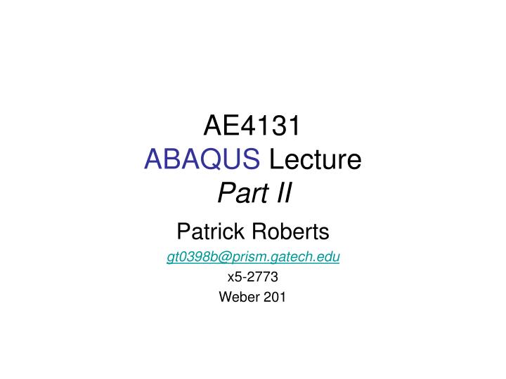ae4131 abaqus lecture part ii