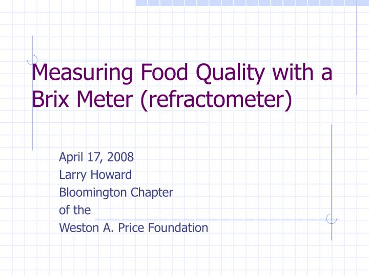 measuring food quality with a brix meter refractometer