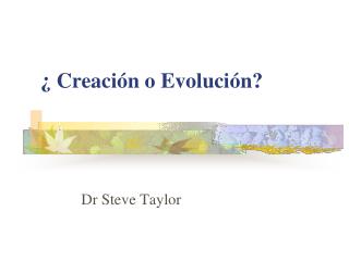 ¿ Creaci ón o Evoluci ó n?