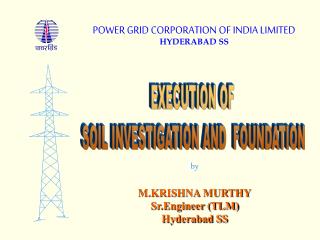 EXECUTION OF SOIL INVESTIGATION AND FOUNDATION