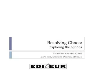 Resolving Chaos: exploring the options