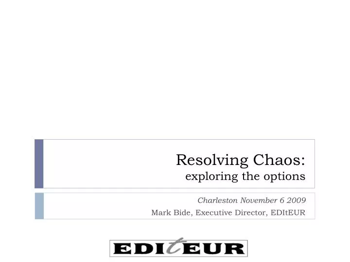 resolving chaos exploring the options