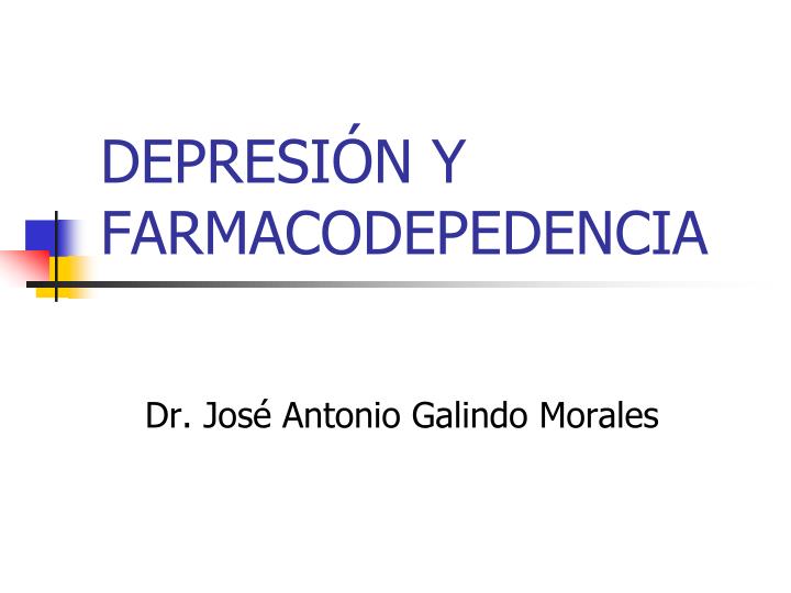 depresi n y farmacodepedencia