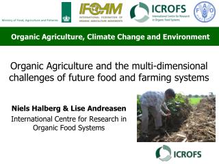 Organic Agriculture and the multi-dimensional challenges of future food and farming systems