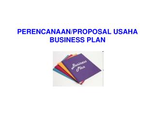 PERENCANAAN/PROPOSAL USAHA BUSINESS PLAN