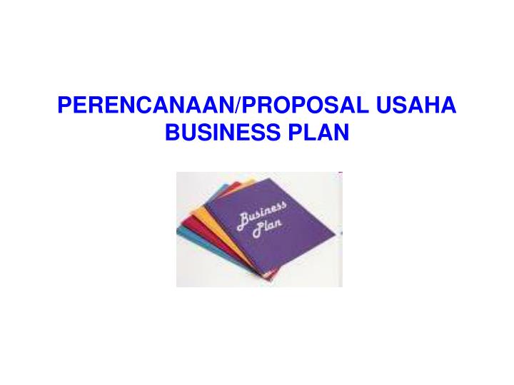 perencanaan proposal usaha business plan