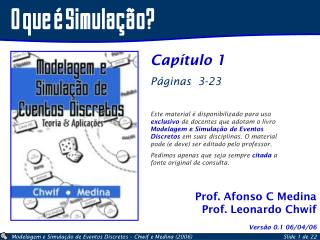 Prof. Afonso C Medina Prof. Leonardo Chwif