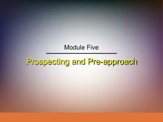 Prospecting and Pre-approach