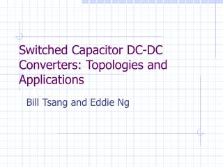 Switched Capacitor DC-DC Converters: Topologies and Applications
