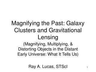 Magnifying the Past: Galaxy Clusters and Gravitational Lensing