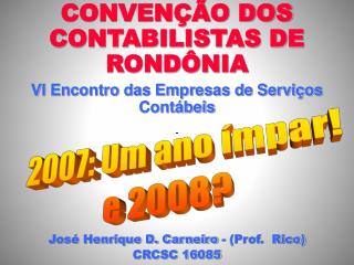 CONVENÇÃO DOS CONTABILISTAS DE RONDÔNIA VI Encontro das Empresas de Serviços Contábeis