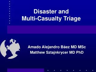 Disaster and Multi-Casualty Triage