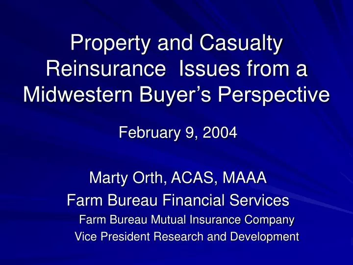 property and casualty reinsurance issues from a midwestern buyer s perspective