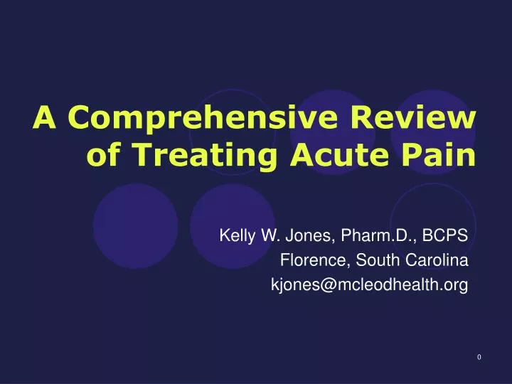 a comprehensive review of treating acute pain