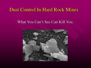 Dust Control In Hard Rock Mines
