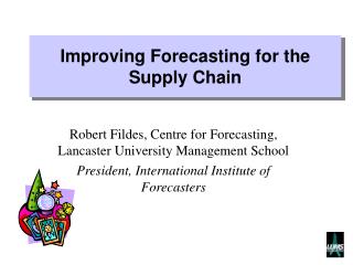 Improving Forecasting for the Supply Chain