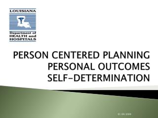 PERSON CENTERED PLANNING PERSONAL OUTCOMES SELF-DETERMINATION