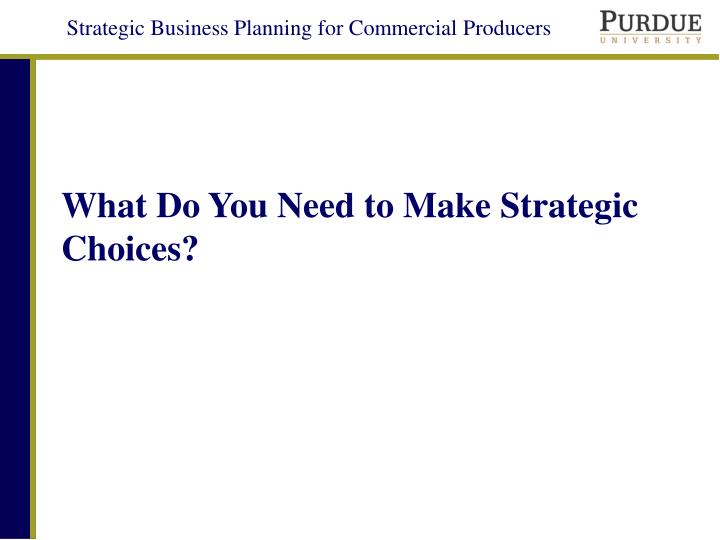 what do you need to make strategic choices