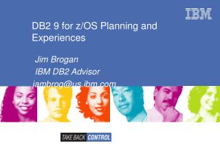 DB2 9 for z/OS Planning and Experiences
