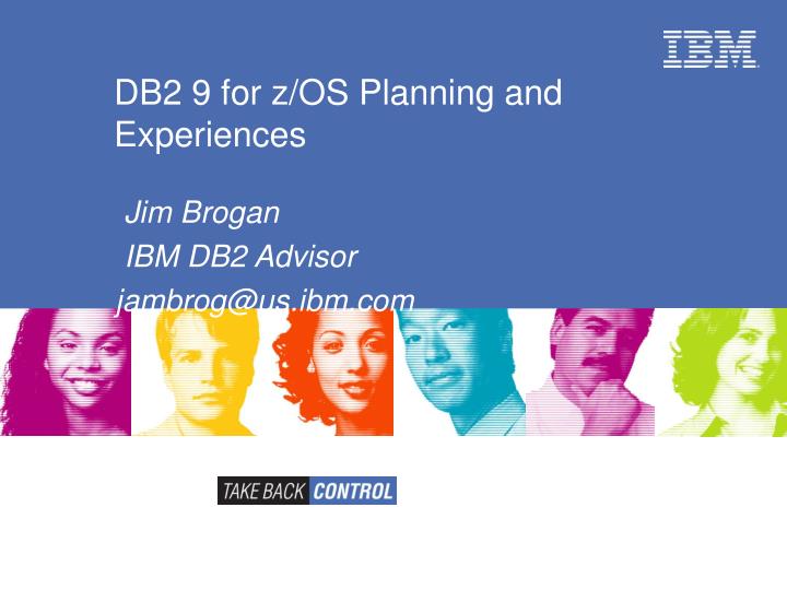 db2 9 for z os planning and experiences
