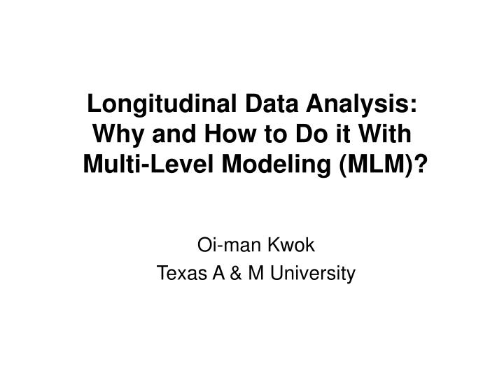 longitudinal data analysis why and how to do it with multi level modeling mlm