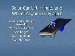 Solar Car Lift, Hinge, and Wheel Alignment Project