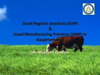 Good Hygiene practices (GHP) &amp; Good Manufacturing Practices (GMP) in slaughterhouse