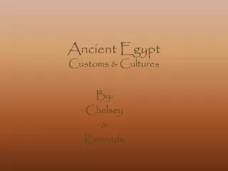 Ancient Egypt Customs &amp; Cultures