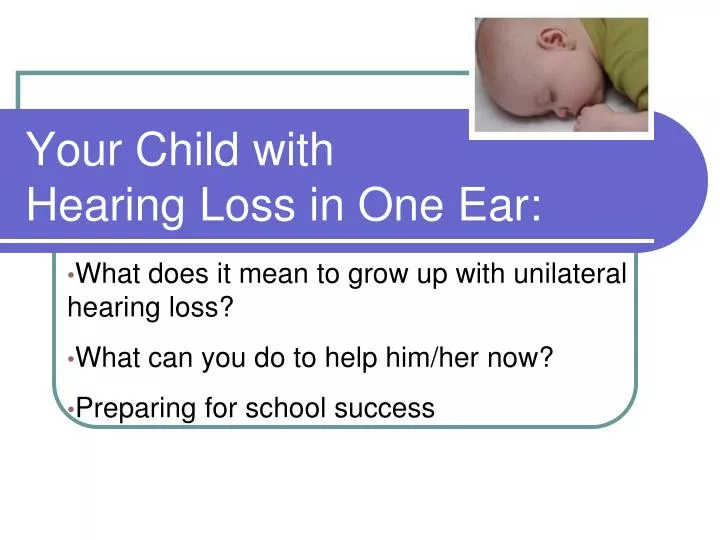 your child with hearing loss in one ear