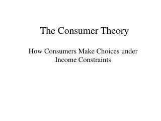 The Consumer Theory