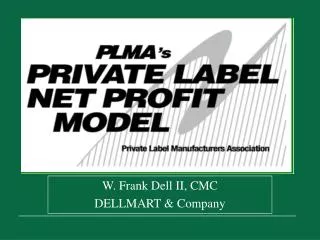 W. Frank Dell II, CMC DELLMART &amp; Company