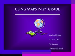 USING MAPS IN 2 nd GRADE