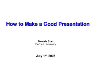 How to Make a Good Presentation