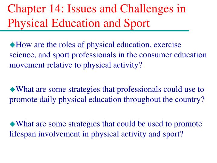chapter 14 issues and challenges in physical education and sport