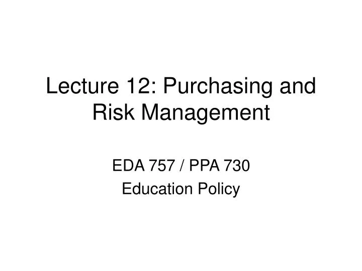 lecture 12 purchasing and risk management