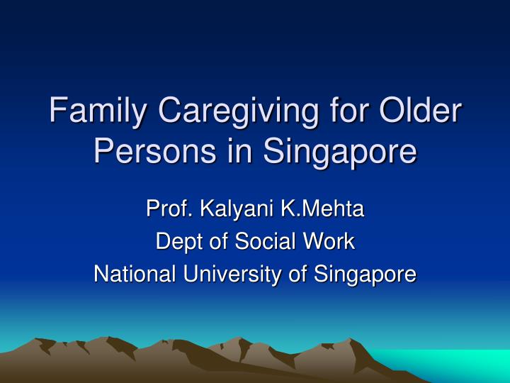 family caregiving for older persons in singapore