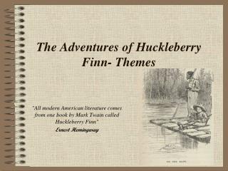 The Adventures of Huckleberry Finn- Themes