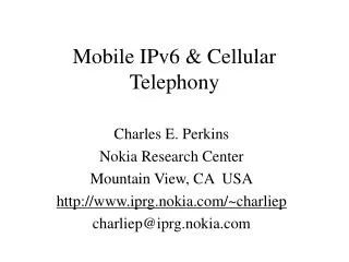 Mobile IPv6 &amp; Cellular Telephony
