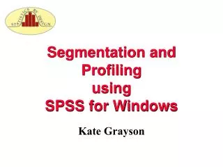 Segmentation and Profiling using SPSS for Windows