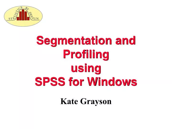 segmentation and profiling using spss for windows