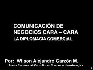COMUNICACIÓN DE NEGOCIOS CARA – CARA LA DIPLOMACIA COMERCIAL