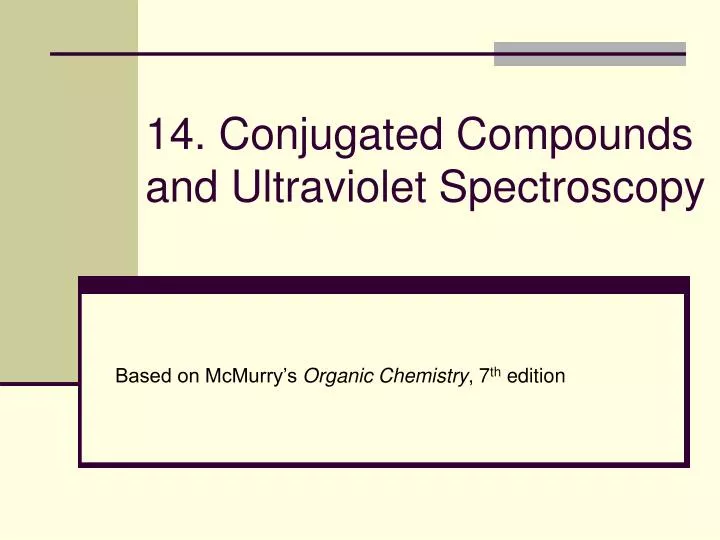 14 conjugated compounds and ultraviolet spectroscopy